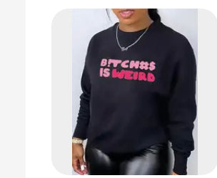 B!tch#$ is Weird Sweatshirt Black